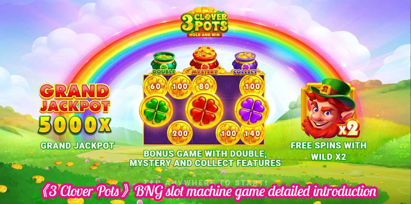 《3 Clover Pots》BNG slot machine game detailed introduction