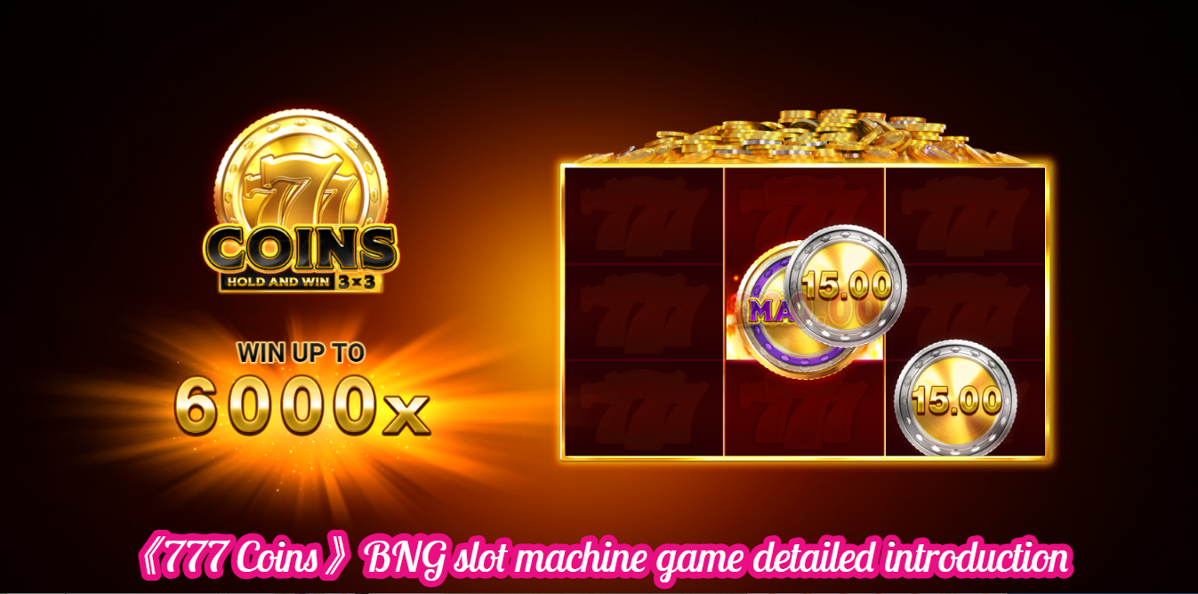 《777 Coins》BNG slot machine game detailed introduction