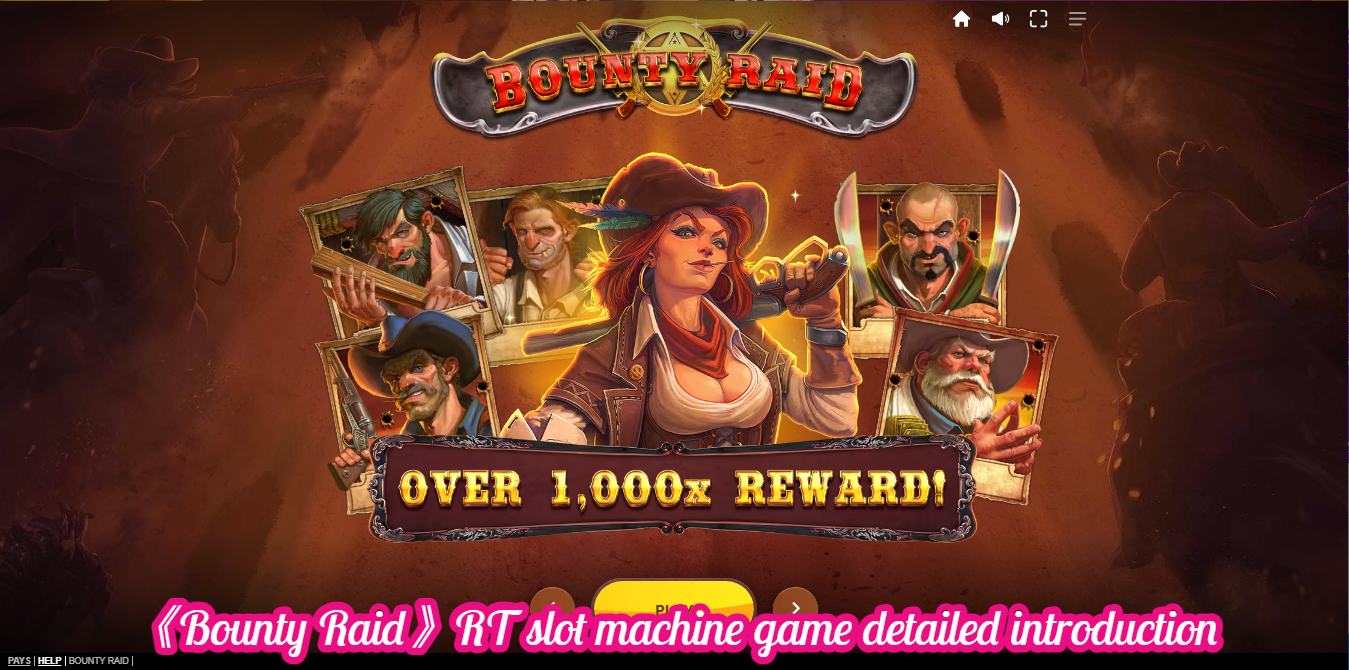 《Bounty Raid》RT slot machine game detailed introduction