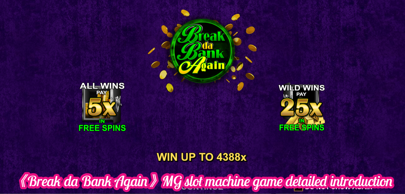 《Break da Bank Again》MG slot machine game detailed introduction