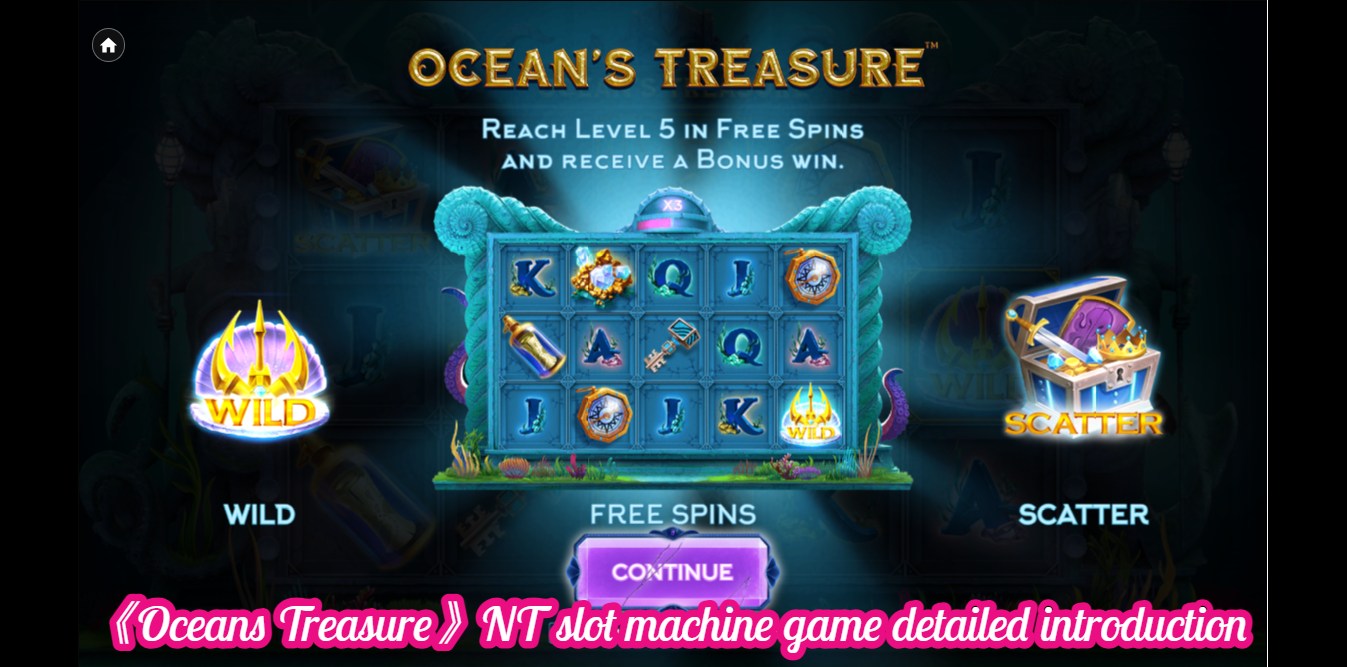 《Oceans Treasure》NT slot machine game detailed introduction