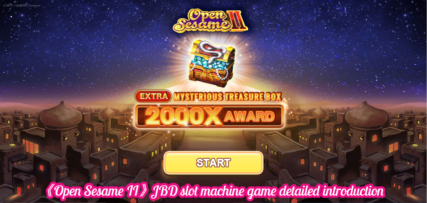 《Open Sesame II》JBD slot machine game detailed introduction