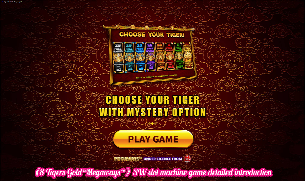 《8 Tigers Gold™Megaways™》SW slot machine game detailed introduction