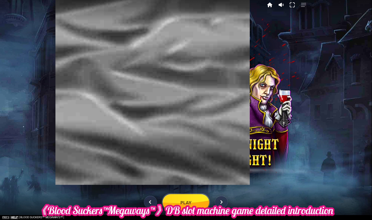 《Blood Suckers™Megaways™》DB slot machine game detailed introduction