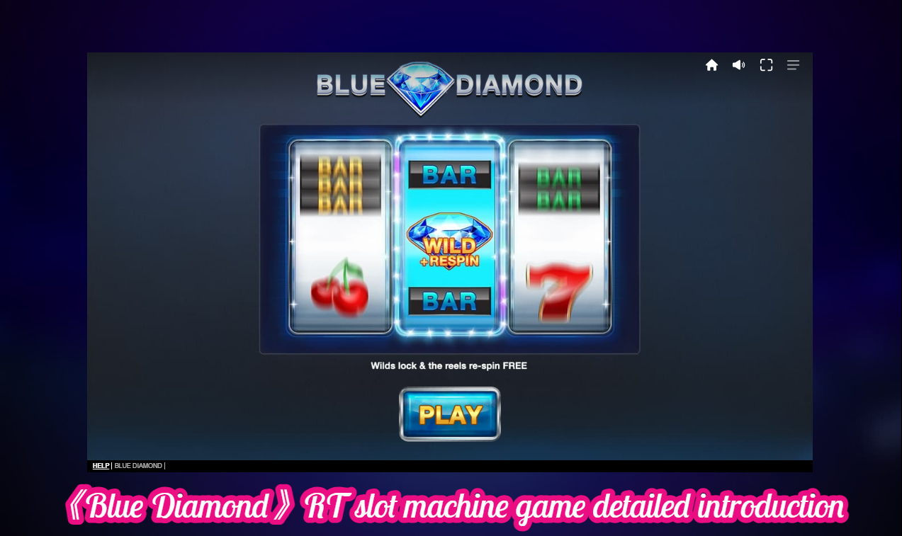 《Blue Diamond》RT slot machine game detailed introduction