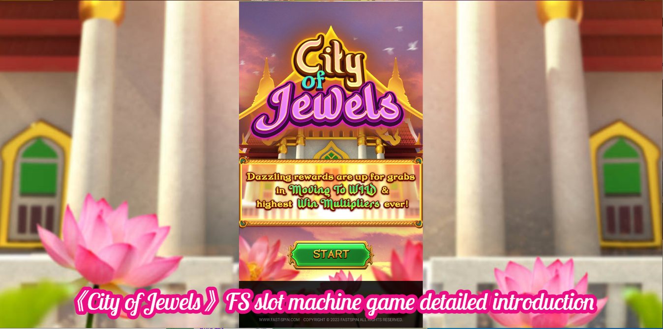《City of Jewels》FS slot machine game detailed introduction
