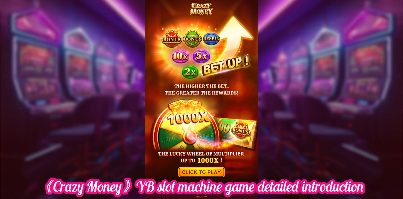 《Crazy Money》YB slot machine game detailed introduction