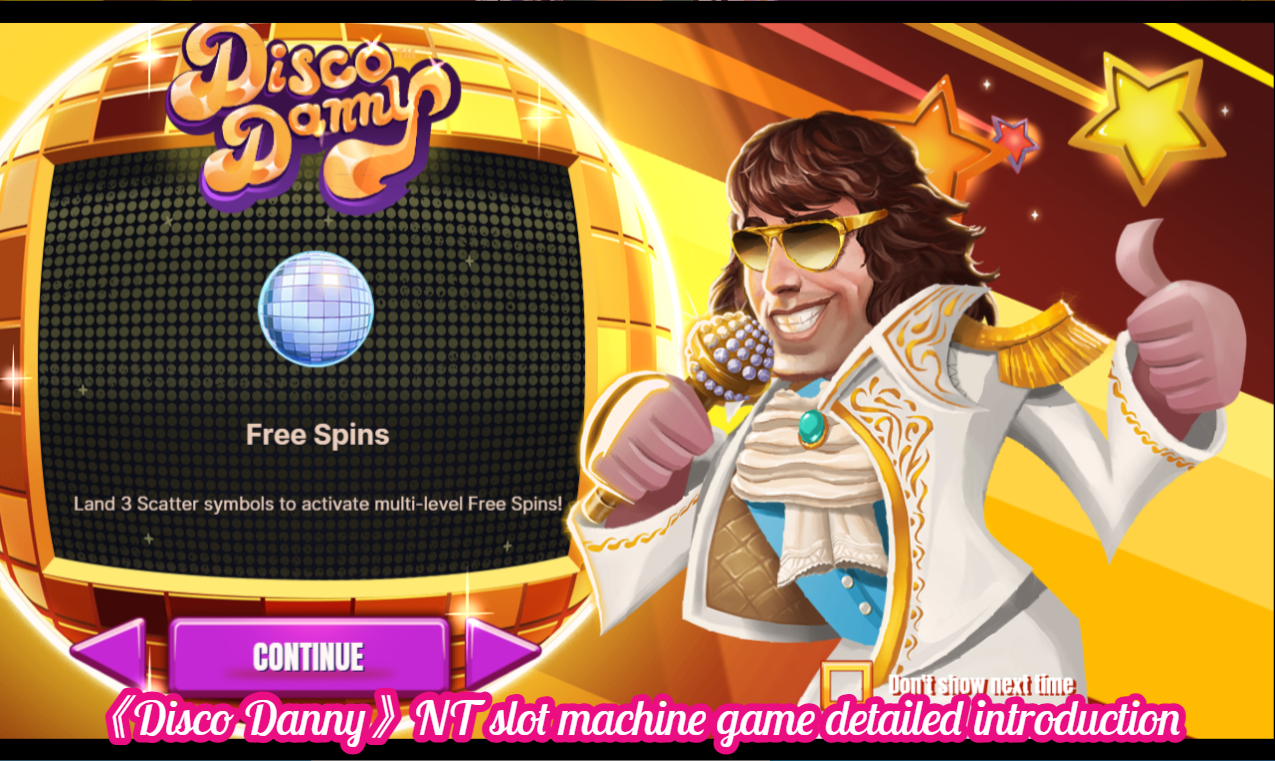 《Disco Danny》NT slot machine game detailed introduction