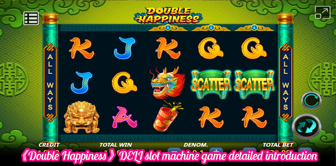 《Double Happiness》DELI slot machine game detailed introduction