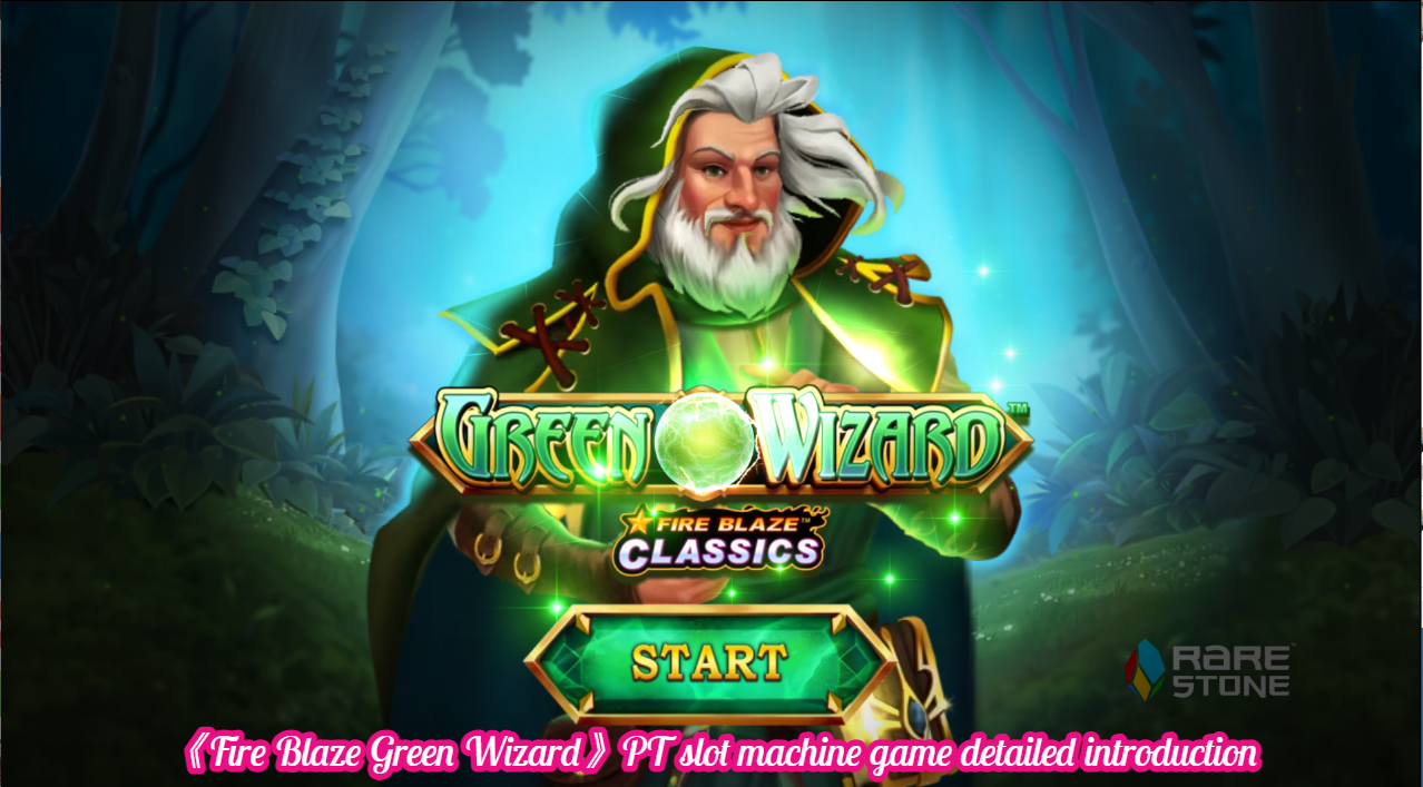 《Fire Blaze Green Wizard》PT slot machine game detailed introduction