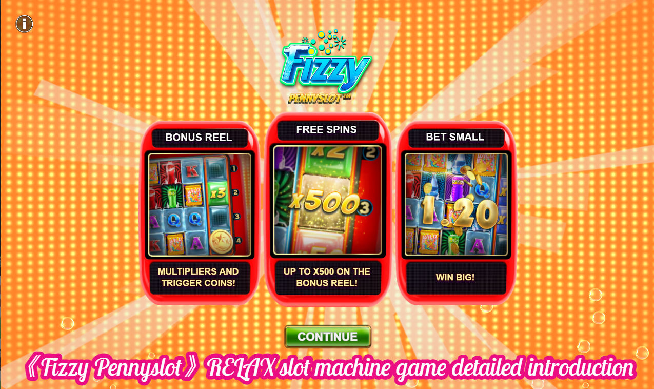 《Fizzy Pennyslot》RELAX slot machine game detailed introduction