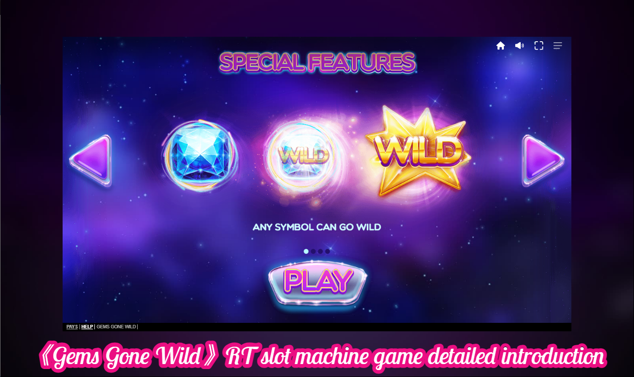 《Gems Gone Wild》RT slot machine game detailed introduction