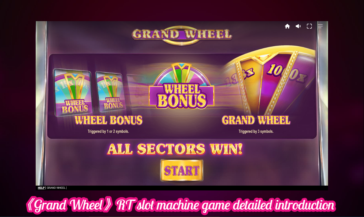 《Grand Wheel》RT slot machine game detailed introduction