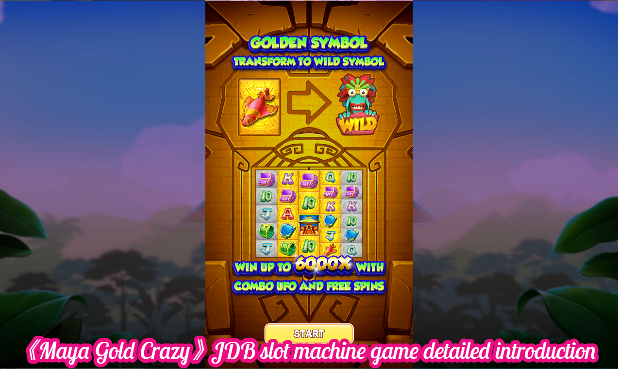 《Maya Gold Crazy》JDB slot machine game detailed introduction