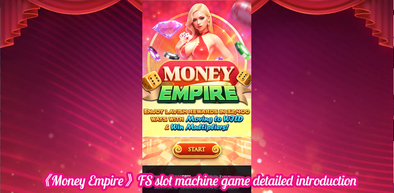 《Money Empire》FS slot machine game detailed introduction