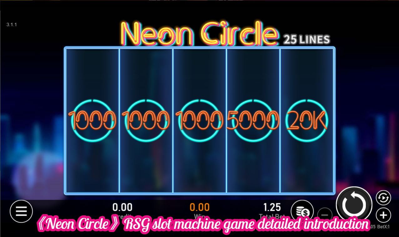 《Neon Circle》RSG slot machine game detailed introduction