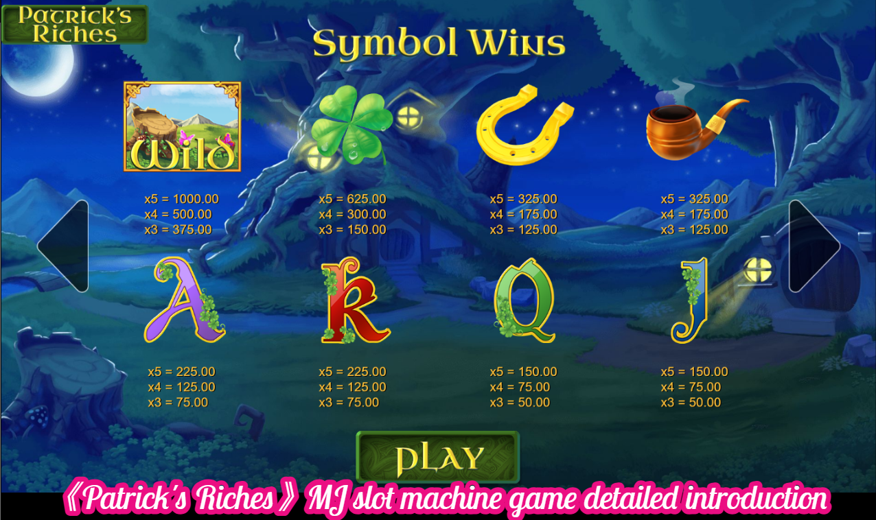 《Patrick's Riches》MJ slot machine game detailed introduction