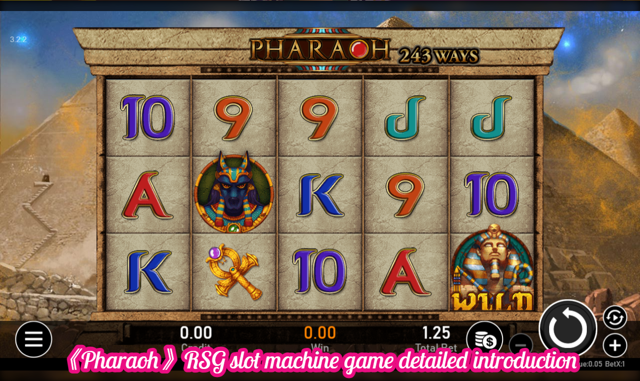 《Pharaoh》RSG slot machine game detailed introduction