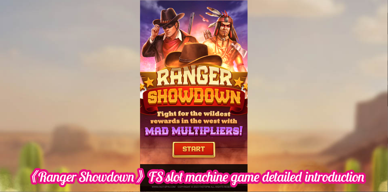 《Ranger Showdown》FS slot machine game detailed introduction