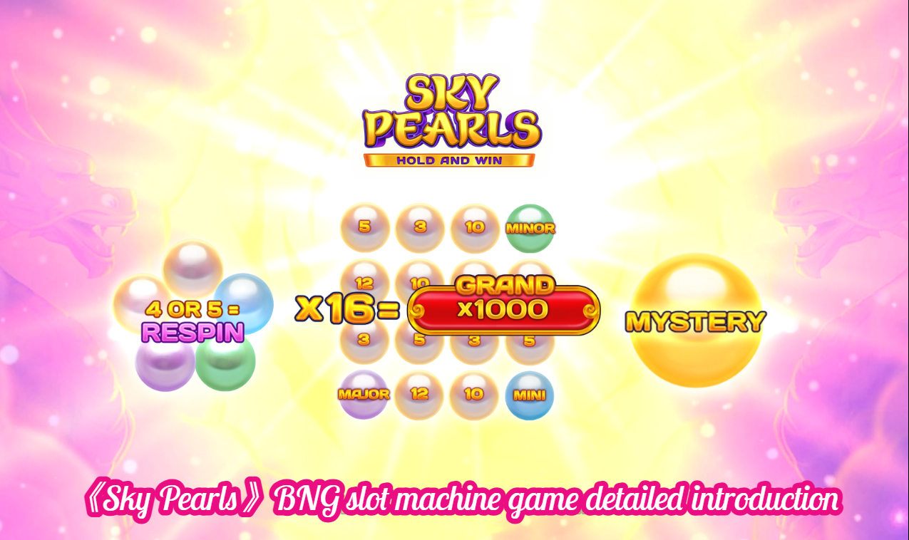 《Sky Pearls》BNG slot machine game detailed introduction