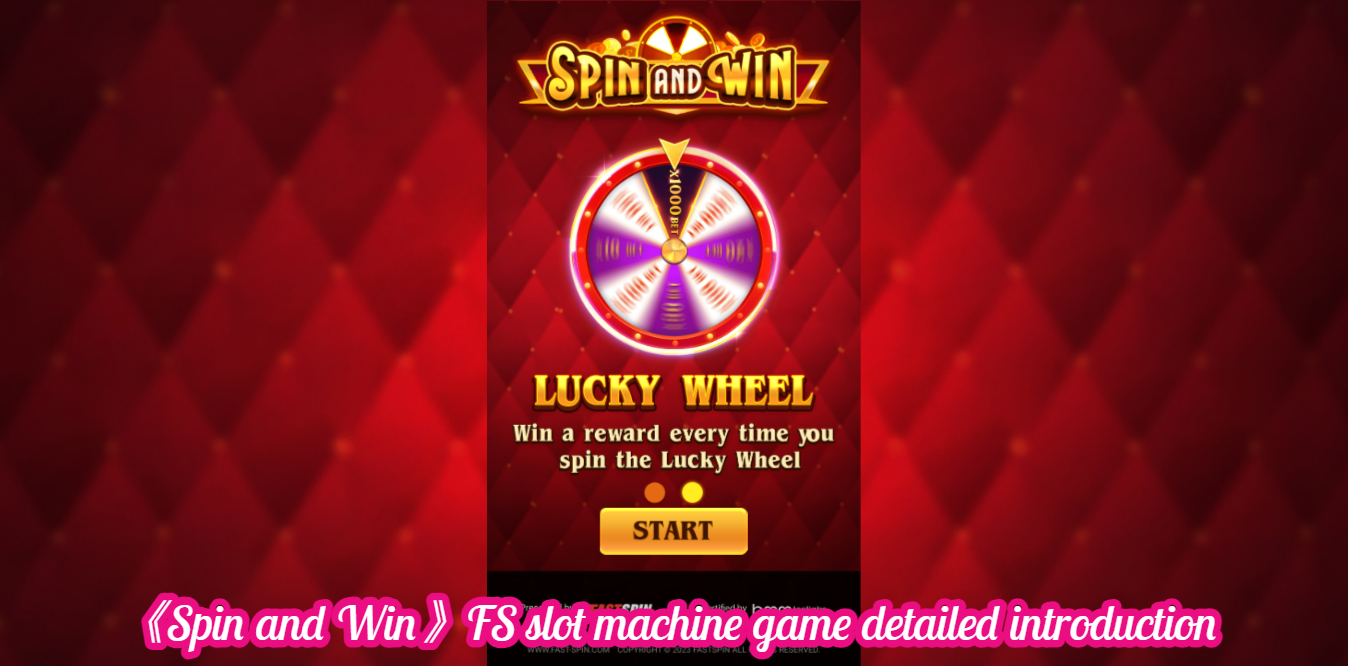 《Spin and Win》FS slot machine game detailed introduction