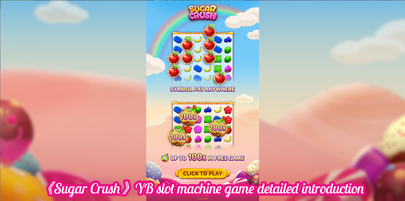 《Sugar Crush》YB slot machine game detailed introduction