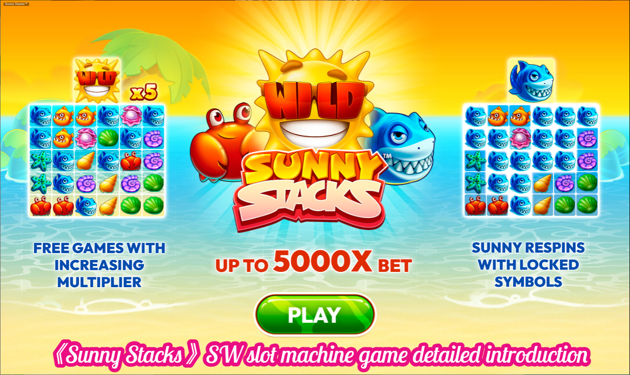 《Sunny Stacks》SW slot machine game detailed introduction