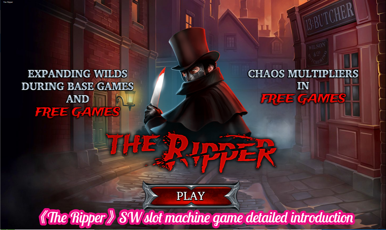《The Ripper》SW slot machine game detailed introduction